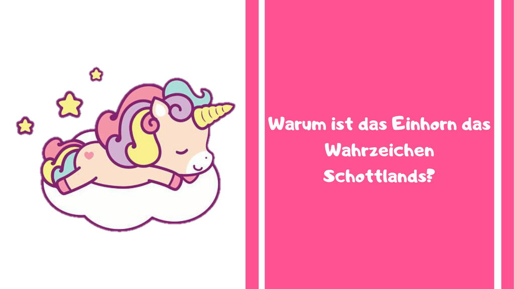 Warum ist das Einhorn das Wahrzeichen Schottlands?